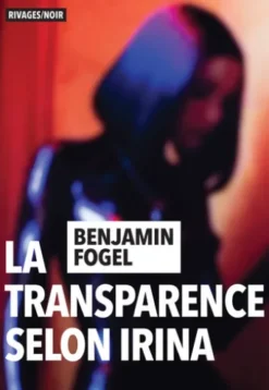 La transparence selon Irina