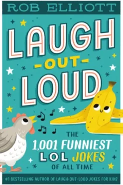 Laugh-Out-Loud: The 1,001 Funniest LOL Jokes of All Time