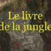 Le livre de la jungle - Illustré