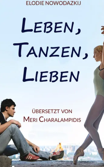 Leben, Tanzen, Lieben