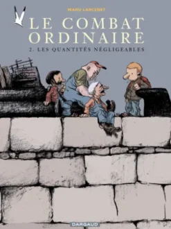 Le Combat ordinaire - Tome 2 - Les quantités négligeables