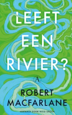 Leeft een rivier?
