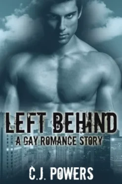 Left Behind (A Gay Romance Story)