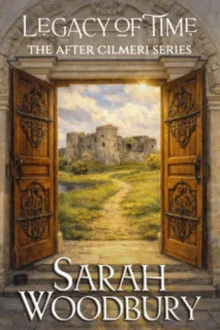 Legacy of Time (The After Cilmeri Series)