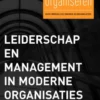 Leiderschap en management in moderne organisaties