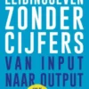 Leidinggeven zonder cijfers
