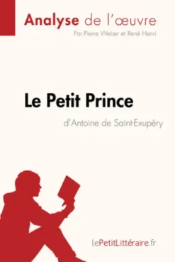 Le Petit Prince d'Antoine de Saint-Exupéry (Analyse de l'oeuvre)