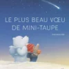 Le Plus beau voeu de mini-taupe