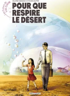 Les Futurs de Liu Cixin - Pour que respire le désert