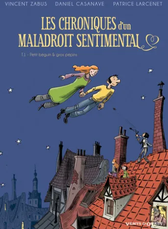 Les Chroniques d'un maladroit sentimental - Tome 01