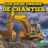 Les gros engins de chantier (Big Construction Machines)