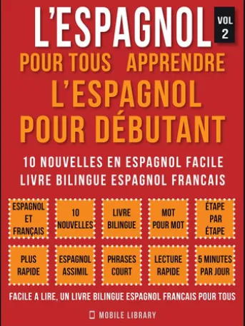 L’Espagnol Pour Tous - apprendre l’espagnol pour débutant (Vol 2)