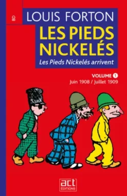 Les Pieds Nickelés - Volume 1- Première année 1908-1909
