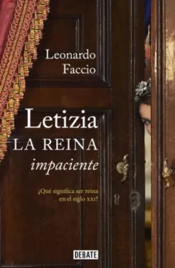 Letizia. La reina impaciente
