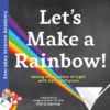 Let's Make a Rainbow!