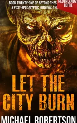 Let The City Burn (Nederlandse editie)