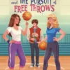 Life, Love, and the Pursuit of Free Throws