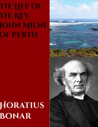 Life of the Rev. John Milne of Perth