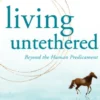 Living Untethered