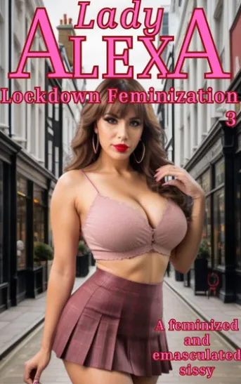 Lockdown Feminization 3