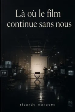 Là où le film continue sans nous