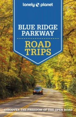 Lonely Planet Blue Ridge Parkway Road Trips