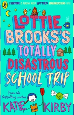 Lottie Brooks's Totally Disastrous School-Trip