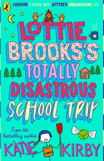Lottie Brooks's Totally Disastrous School-Trip