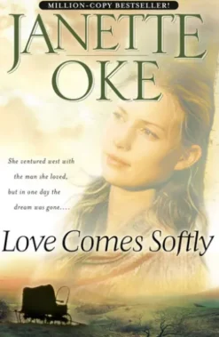 Love Comes Softly (Love Comes Softly Book #1)