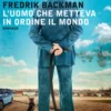 L'uomo che metteva in ordine il mondo