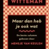 Maar dan heb je ook wat
