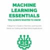Machine Learning Essentials You Always Wanted to Know