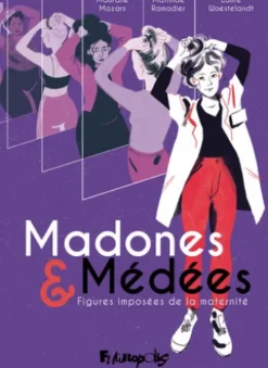 Madones et Médées. Figures imposées de la maternité