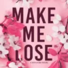 Make Me Lose