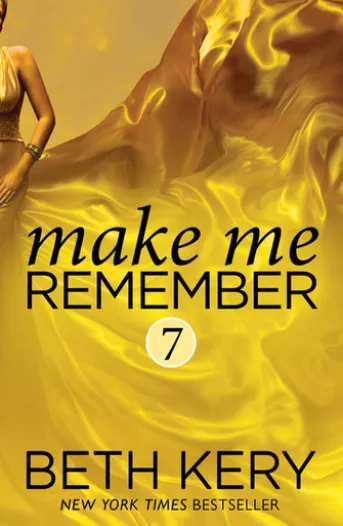 Make Me Remember (Make Me: Part Seven)
