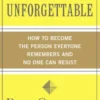 Make Yourself Unforgettable