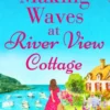 Making Waves at River View Cottage