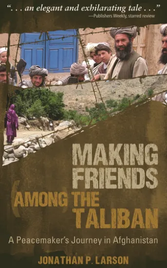 Making Friends among the Taliban