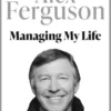 Managing My Life: My Autobiography