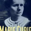 Marie Curie: A Life