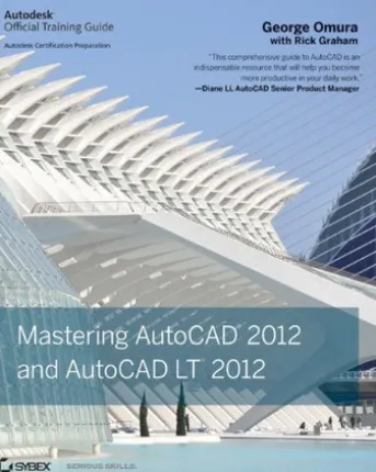 Mastering AutoCAD 2012 and AutoCAD LT 2012