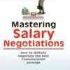 Mastering Salary Negotiations - How to skilfully negotiate the best remuneration package