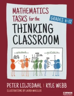 Mathematics Tasks for the Thinking Classroom, Grades 6-12
