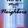 Max Meets the Neighbors