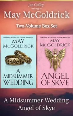 May McGoldrick Two-Volume Box Set: A Midsummer Wedding and Angel of Skye