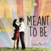 Meant to Be