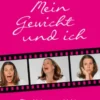 Mein Gewicht und ich