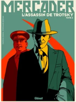 Mercader, l'assassin de Trotsky - Tome 02