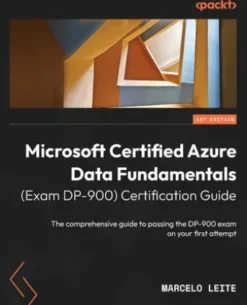 Microsoft Certified Azure Data Fundamentals (Exam DP-900) Certification Guide