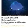 Microsoft Office 365 - Exchange Online Implementation and Migration